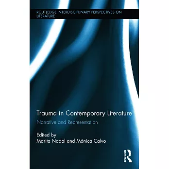 Trauma in Contemporary Literature: Narrative and Representation