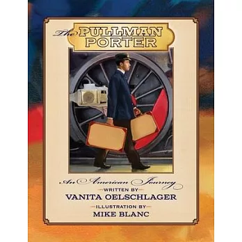 The Pullman Porter: An American Journey