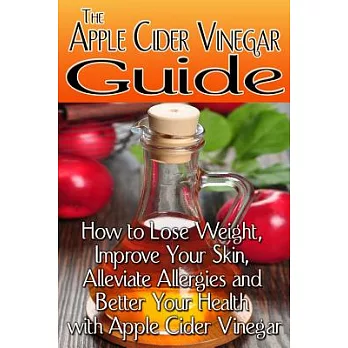 The Apple Cider Vinegar Guide