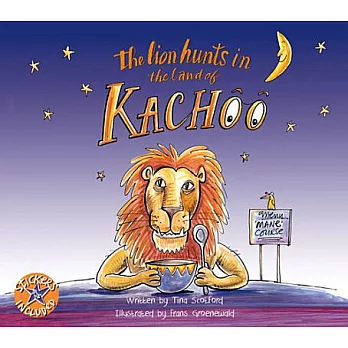 The Lion Hunts in the Land of Kachoo