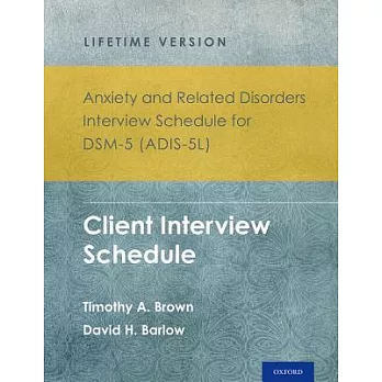 Anxiety and Related Disorders Interview Schedule for Dsm-5(r) (Adis-5l) - Lifetime Version: Client Interview Schedule 5-Copy Set