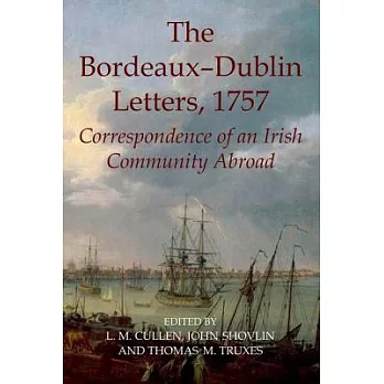The Bordeaux-Dublin Letters, 1757: Correspondence of an Irish Community Abroad