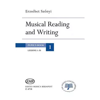 Musical Reading and Writing Book 1: Lessons 1-30