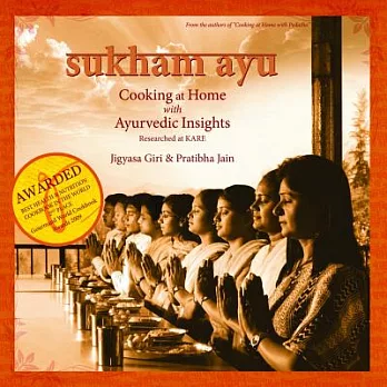 Sukham Ayu: Cooking at Home With Ayurvedic Insights