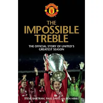 The Impossible Treble: The Official Story of United’s Greatest Season