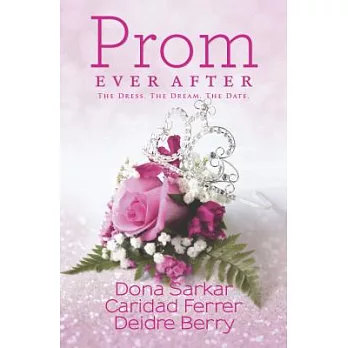 Prom Ever After: Haute Date\Save the Last Dance\Prom and Circumstance