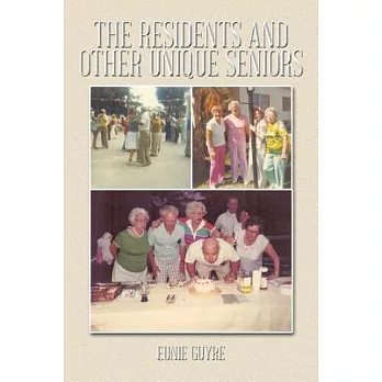 The Residents and Other Unique Seniors