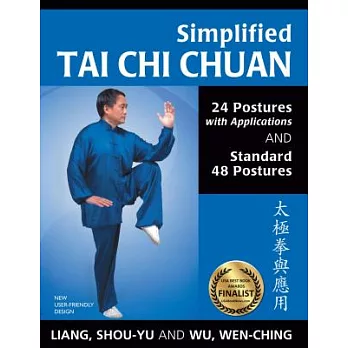 Simplified Tai Chi Chuan: 24 Postures with Applications & Standard 48 Postures (Revised)