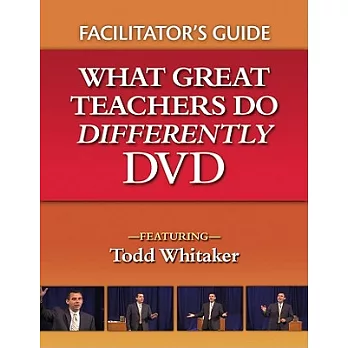 What Great Teachers Do Differently DVD: Facilitator’s Guide