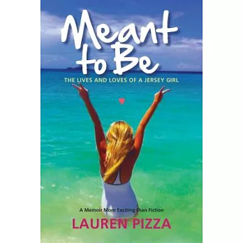 Meant to Be: The Lives and Loves of a Jersey Girl