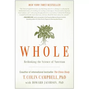 Whole: Rethinking the Science of Nutrition