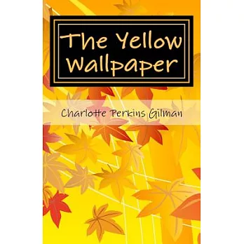 The Yellow Wallpaper