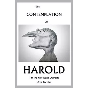 The Contemplation of Harold: For the New World Emergent