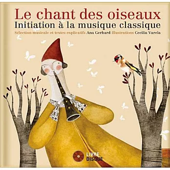 Le Chant Des Oiseaux: Initiation a la Musique Classique