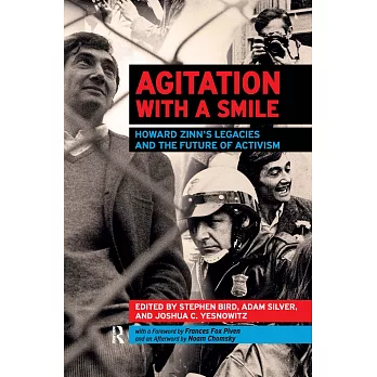 Agitation with a Smile: Howard Zinn’s Legacies and the Future of Activism