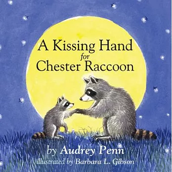 A kissing hand for chester raccoon /