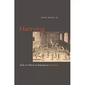 Harrying: Skills of Offense in Shakespeare’s Henriad
