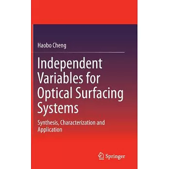 Independent Variables for Optical Surfacing Systems: Synthesis, Characterization and Application