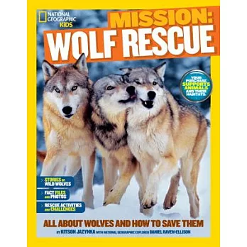 Wolf Rescue: All About Wolves and How to Save Them