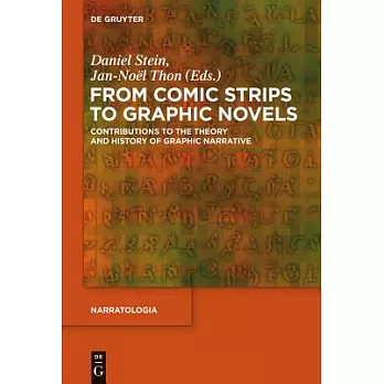From Comic Strips to Graphic Novels: Contributions to the Theory and History of Graphic Narrative