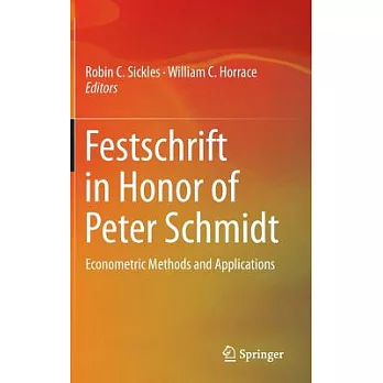 Festschrift in Honor of Peter Schmidt: Econometric Methods and Applications