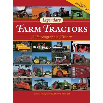 Legendary Farm Tractors: A Photographic History