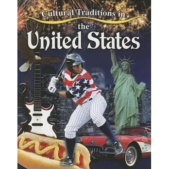 Cultural traditions in my world : Cultural traditions in the United States /