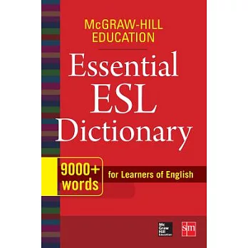 McGraw Hill Education Essential ESL Dictionary: For Learners of English