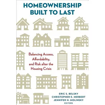 Homeownership Built to Last: Balancing Access, Affordability, and Risk After the Housing Crisis