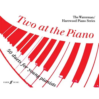 Two at the Piano: 50 Duets for Young Pianists: 1 Piano, 4 Hands