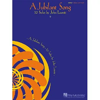 A Jubilant Song: 10 Solos by John Leavitt