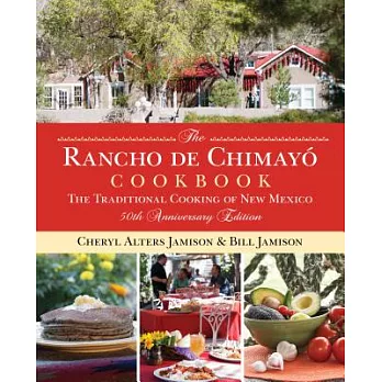 Rancho de Chimayo Cookbook: The Traditional Cooking of New Mexico