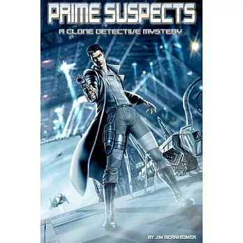 Prime Suspects: A Clone Detective Mystery