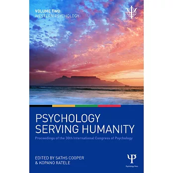 Psychology Serving Humanity: Western Psychology, Volume 2: Proceedings of the 30th International Congress of Psychology