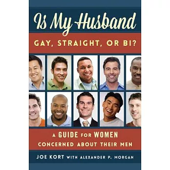 Is My Husband Gay, Straight, or Bi?: A Guide for Women Concerned about Their Men