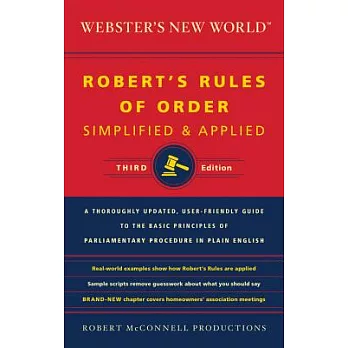 Webster’s New World Robert’s Rules of Order Simplified and Applied