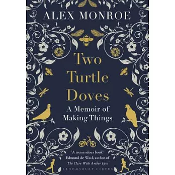 Two Turtle Doves: A Memoir of Making Things