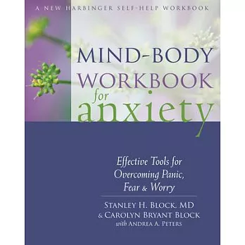 Mind-Body Workbook for Anxiety: Effective Tools for Overcoming Panic, Fear, and Worry