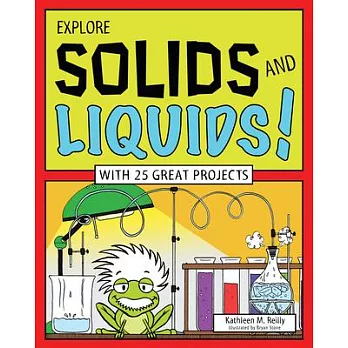 Explore solids and liquids! /