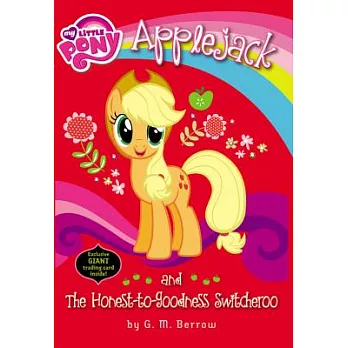 My little pony：Applejack and the honest-to-goodness switcheroo