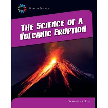 The science of a volcanic eruption /
