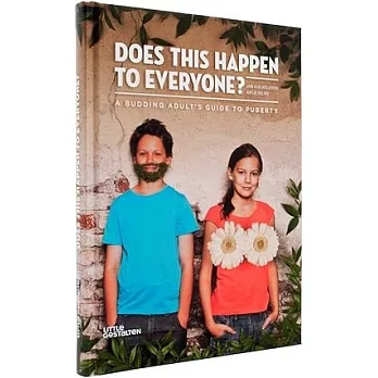 青少年登大人70問 (12歲以上適讀) Does This Happen to Everyone?：A Budding Adult’s Guide to Puberty：A Budding Adult’s Guide to Puberty：A Budding Adult’s Guide to Puberty