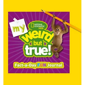 My weird but true! fact-a-day fun journal.