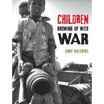 Children growing up with war /