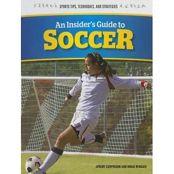 An Insider’s Guide to Soccer