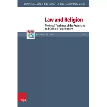 Law and Religion: The Legal Teachings of the Protestant and Catholic Reformations