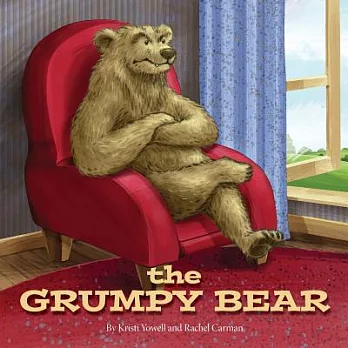 The Grumpy Bear: The Bear Who Needed a Nap