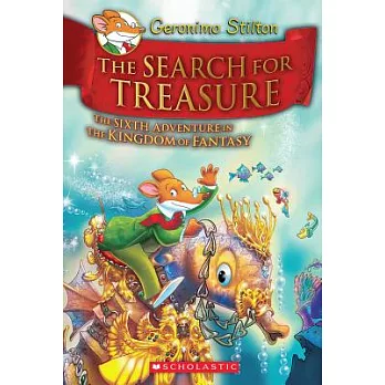 The search for treasure : the sixth adventure in the Kingdom of Fantasy /
