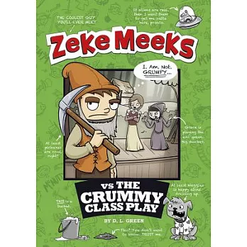 Zeke Meeks vs the crummy class play /