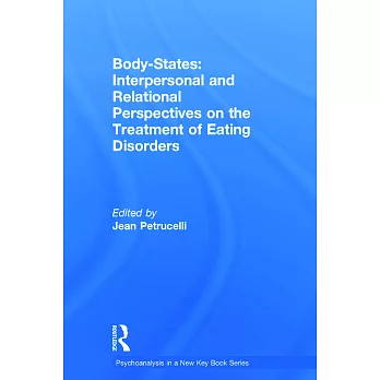 Body-States: Interpersonal and Relational Perspectives on the Treatment of Eating Disorders